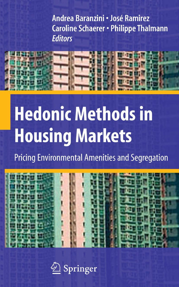 Hedonic Methods in Housing Markets: Pricing Environmental Amenities and Segregation