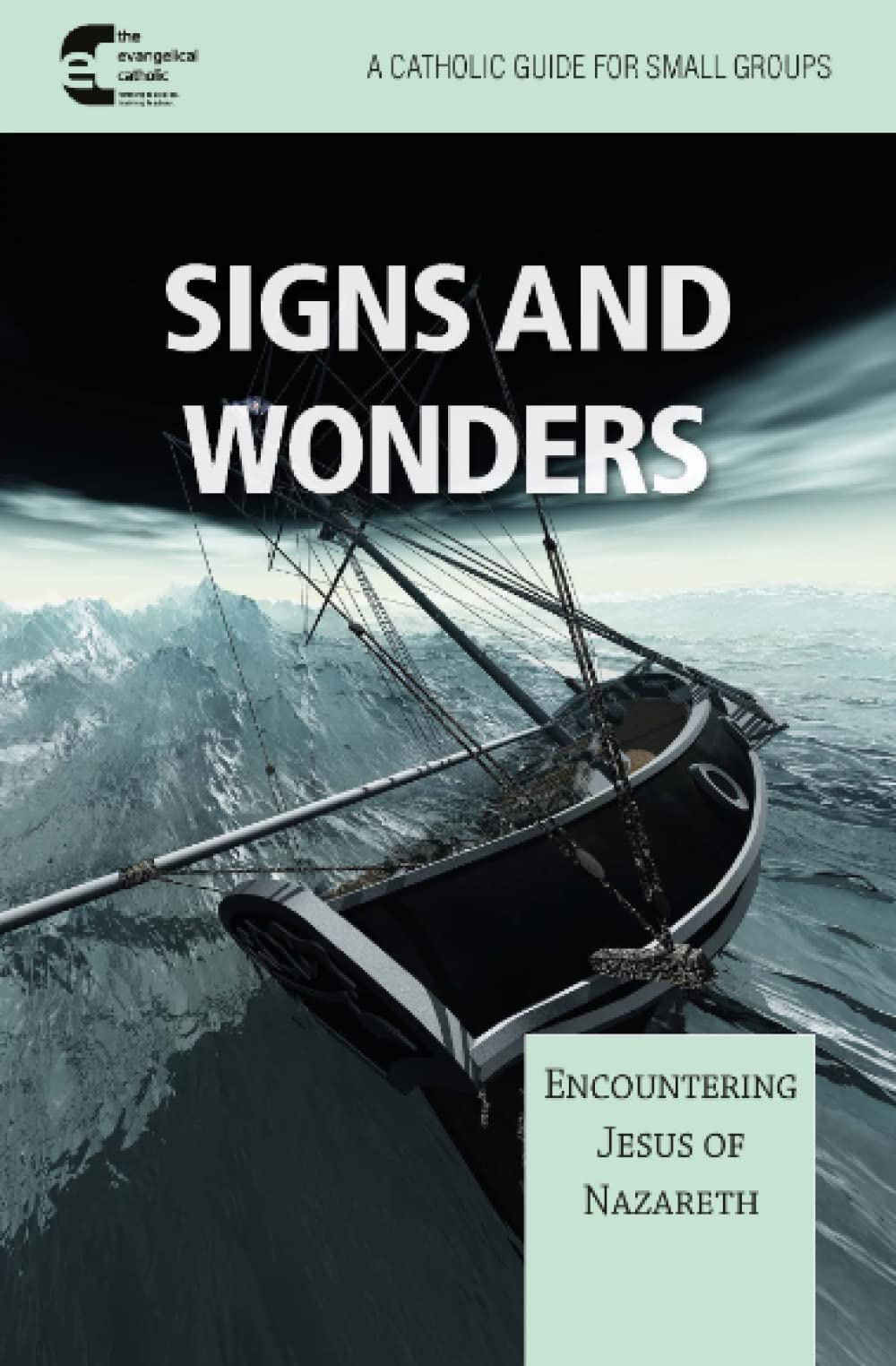 Signs and Wonder: Encountering Jesus of Nazareth