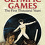 The Olympic Games: The First Thousand Years