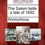 The Salem Belle: A Tale of 1692.
