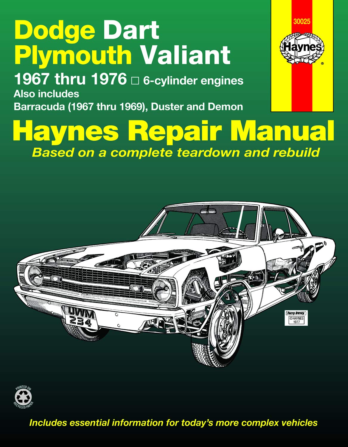 Dodge Dart & Plymouth Valiant covering Dodge Dart, Demon, Plymouth Valiant, Duster with 6 cylinder engines (67-76) & Barracuda (67-69) Haynes Repair Manual (Haynes Repair Manuals)