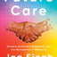 Future Care: Sensors, Artificial Intelligence, and the Reinvention of Medicine