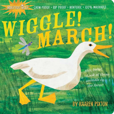 Indestructibles Wiggle! March!: Chew Proof  Rip Proof  Nontoxic  100% Washable (Book for Babies, Newborn Books, Safe to Chew)
