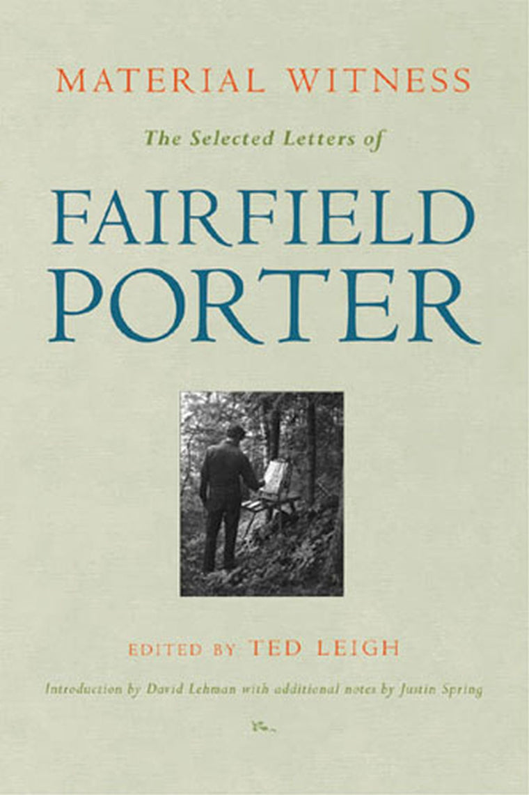 Material Witness: The Selected Letters of Fairfield Porter b