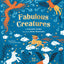 Fabulous Creatures: Legendary Animals from Around the World