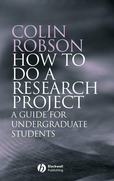 How to do a Research Project: A Guide for Undergraduate Students