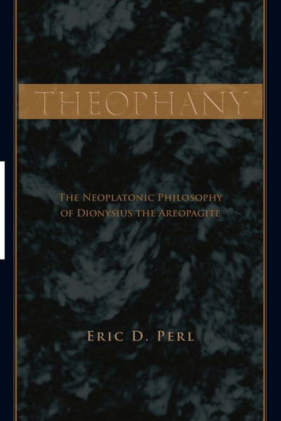 Theophany: The Neoplatonic Philosophy of Dionysius the Areopagite (Suny Series in Ancient Greek Philosophy) (Suny Ancient Greek Philosophy)