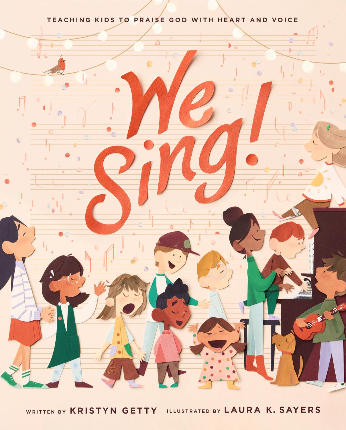We Sing: Teaching Kids to Praise God with Heart and Voice: Teaching Kids to Praise God with Heart and Voice