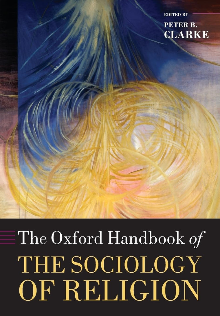 The Oxford Handbook of the Sociology of Religion (Oxford Handbooks)