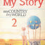 My Story 2: My Country, My World