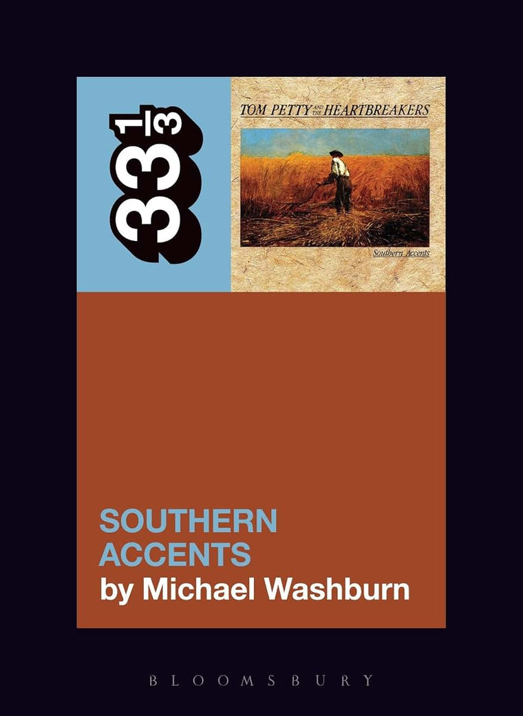Tom Pettys Southern Accents (33 1/3, 139)
