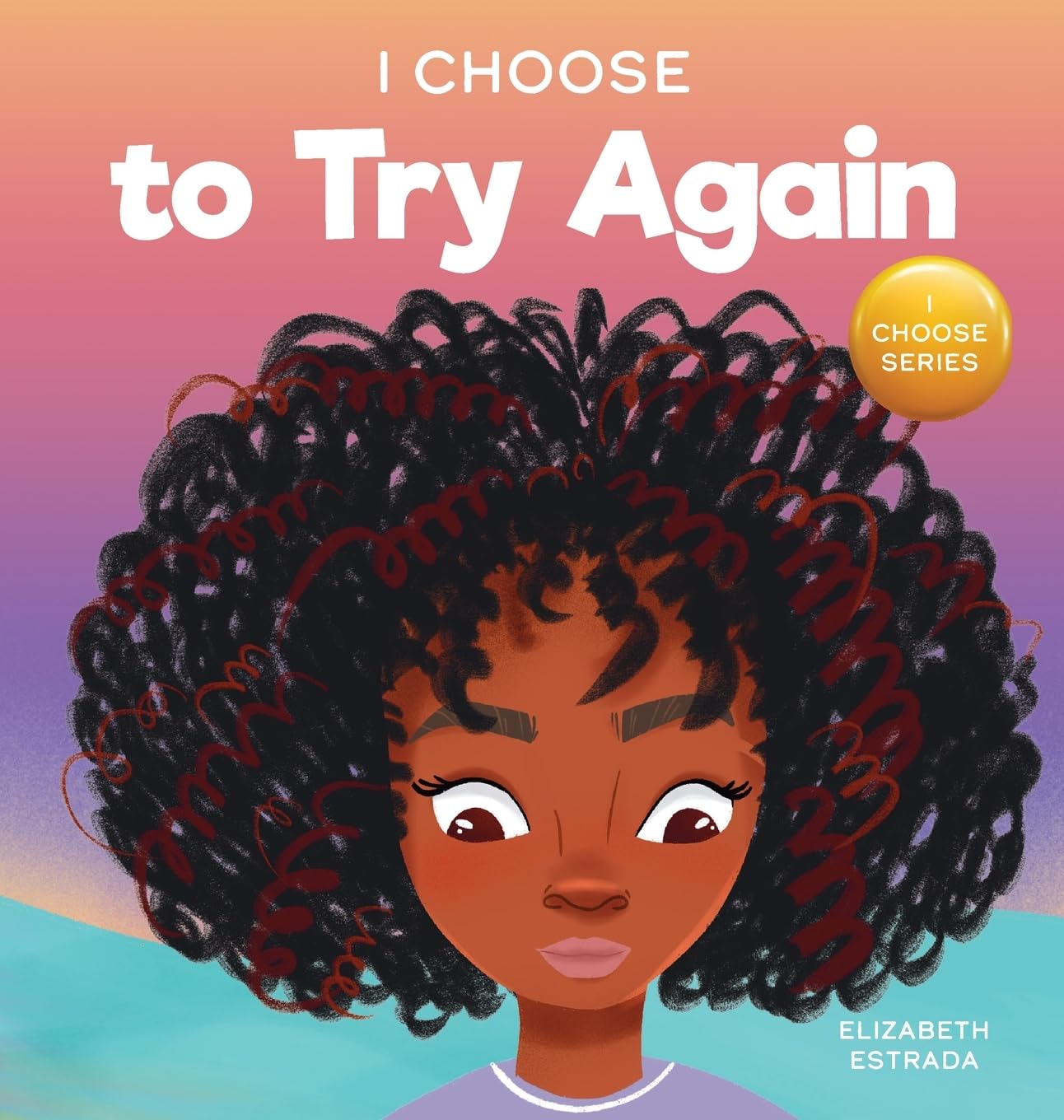 I Choose to Try Again (Teacher and Therapist Toolbox: I Choose)