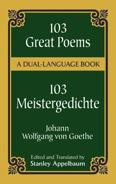 103 Great Poems: A Dual-Language Book (Dover Dual Language German) (German and English Edition)