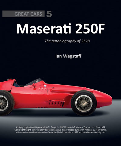 Maserati 250F: The Autobiography of 2528 (Great Cars) (Great Cars Series)