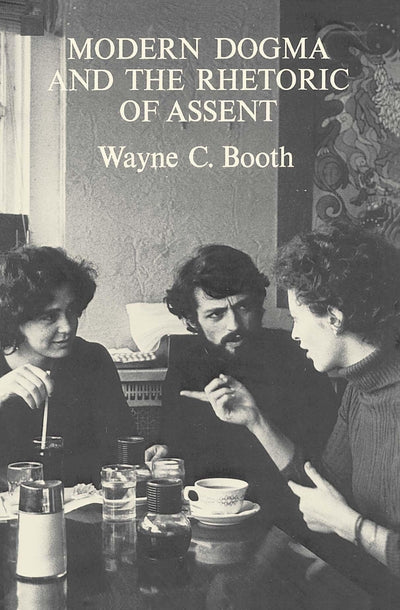 Modern Dogma and the Rhetoric of Assent (University of Notre Dame Ward-Phillips Lectures in English L)