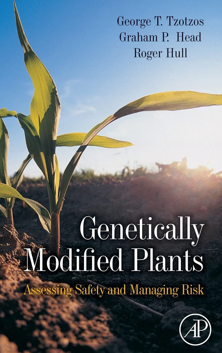 Genetically Modified Plants: Assessing Safety and Managing Risk