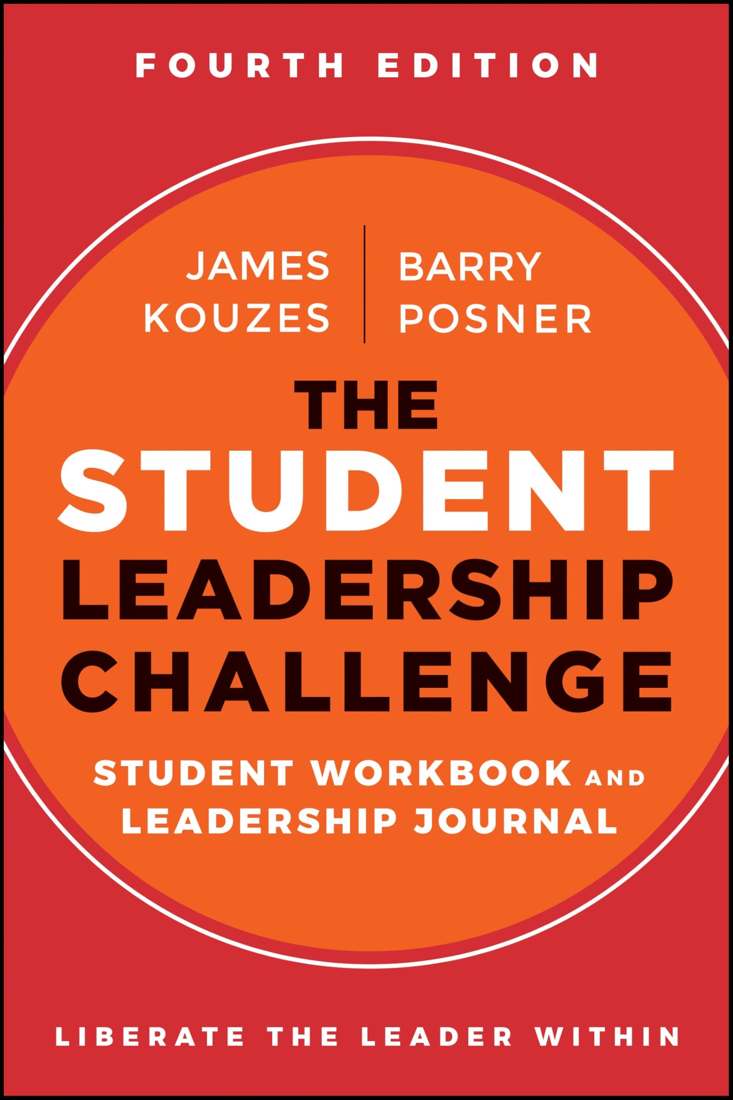 The Student Leadership Challenge: Student Workbook and Leadership Journal