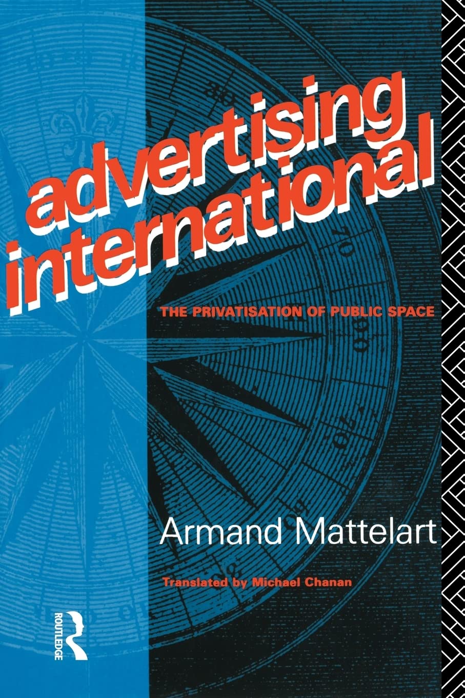 Advertising International: The Privatisation of Public Space (Comedia)
