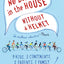 No Biking in the House Without a Helmet: 9 Kids, 3 Continents, 2 Parents, 1 Family
