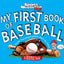 My First Book of Baseball: A Rookie Book