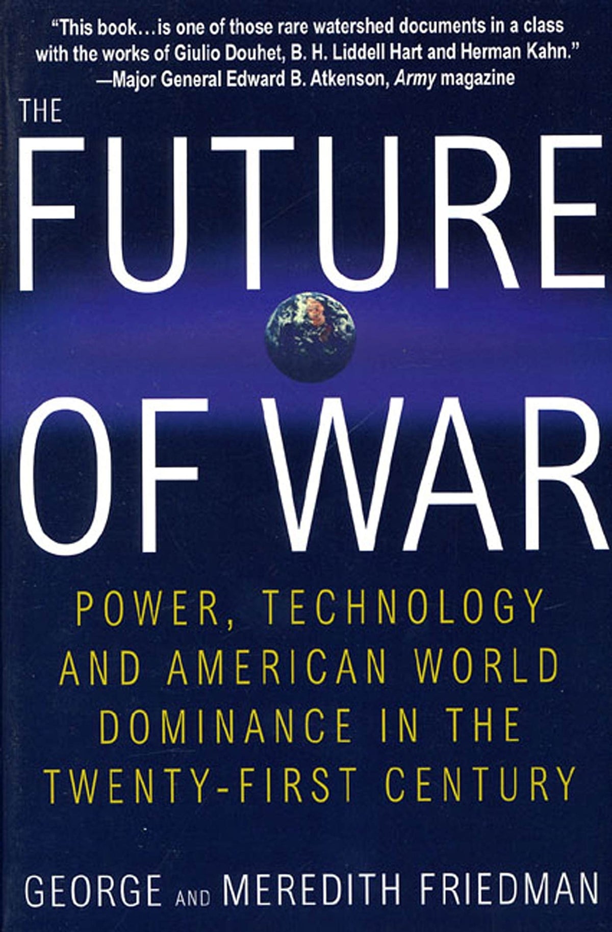 The Future of War: Power, Technology and American World Dominance in the Twenty-first Century