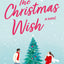 The Christmas Wish: the hilarious new festive Christmas romance from the bestselling author
