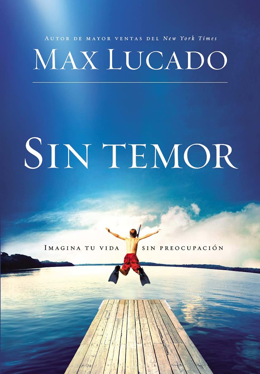 Sin temor: Imagina tu vida sin preocupación (Spanish Edition)