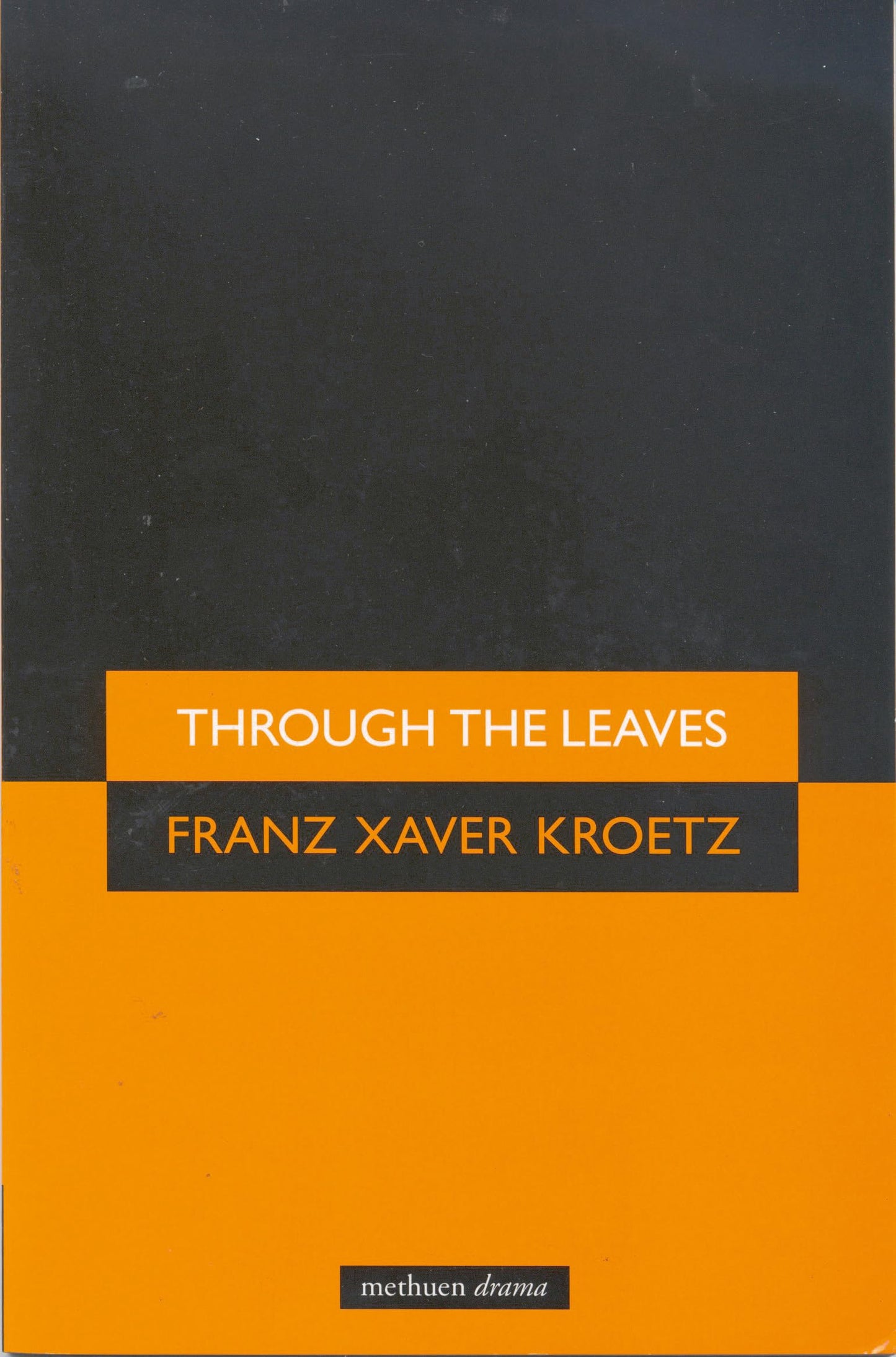Through The Leaves (Modern Plays)