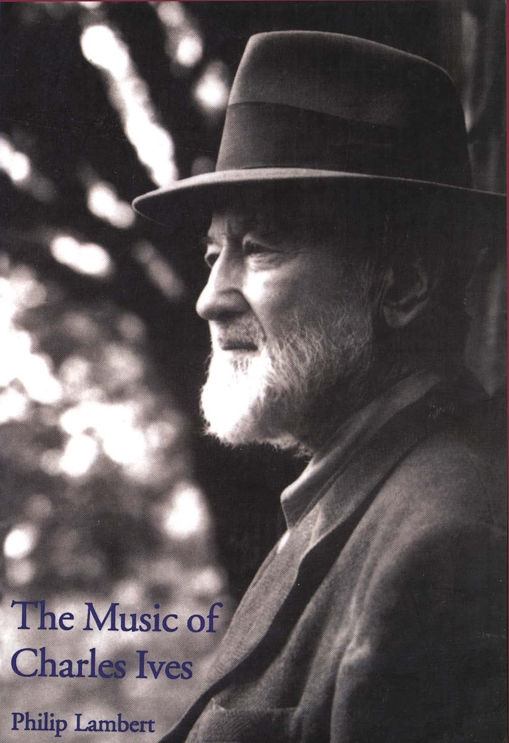 The Music of Charles Ives (Composers of the Twentieth Century Series)