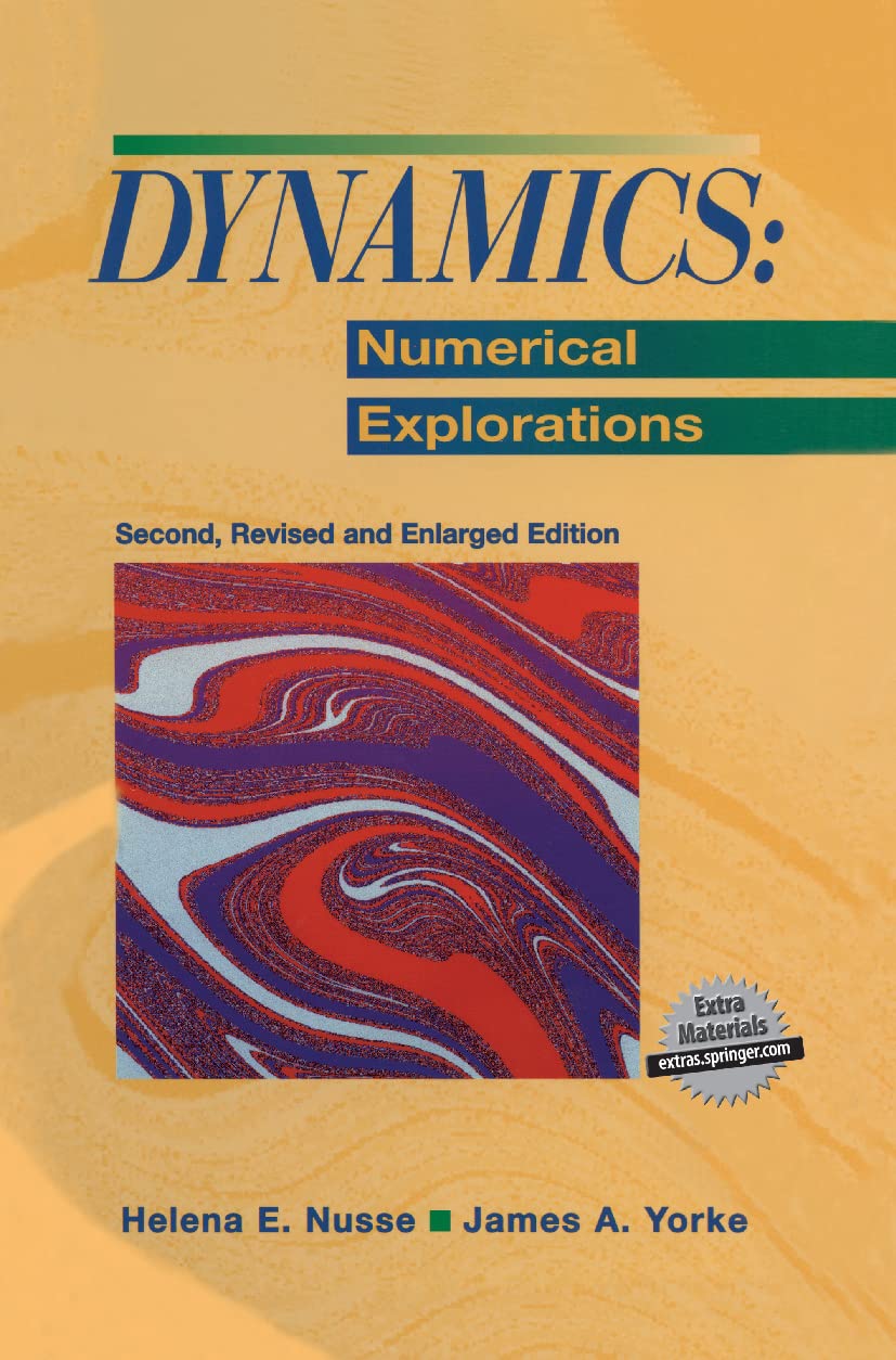 Dynamics: Numerical Explorations (Applied Mathematical Sciences, 101)