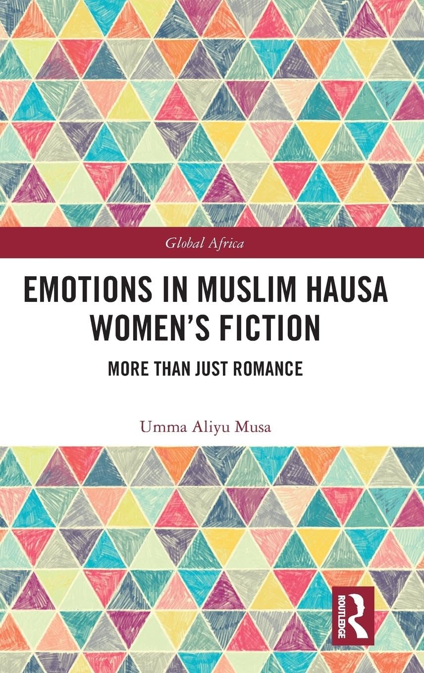 Emotions in Muslim Hausa Women's Fiction: More than Just Romance (Global Africa)