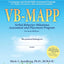 VB-MAPP: Verbal Behavior Milestones Assessment and Placement
