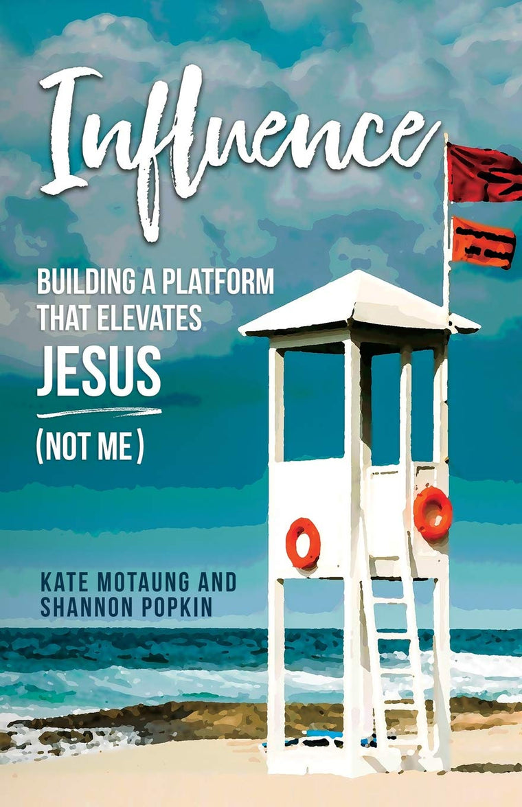 Influence: Building a Platform that Elevates Jesus (Not Me)