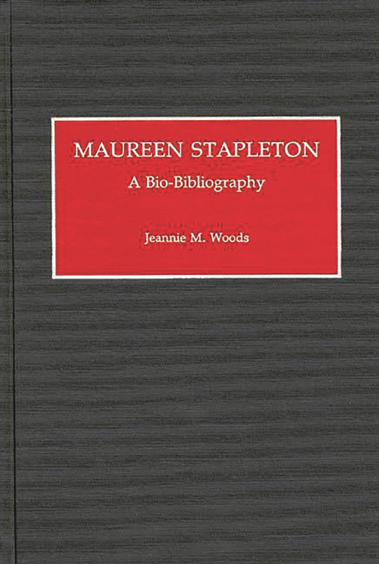 Maureen Stapleton: A Bio-Bibliography (Bio-Bibliographies in the Performing Arts)