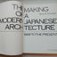 The Making of a Modern Japanese Architecture: 1868 To the Present