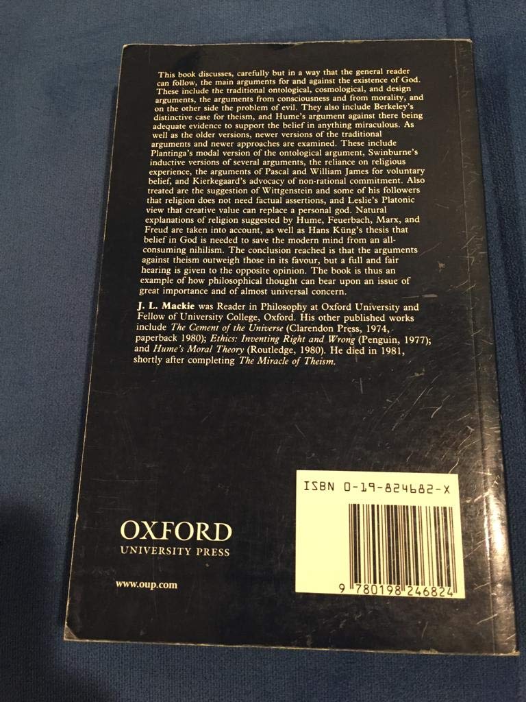The Miracle of Theism: Arguments For and Against the Existence of God