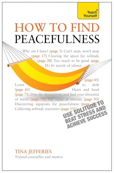 Peacefulness: A Teach Yourself Guide