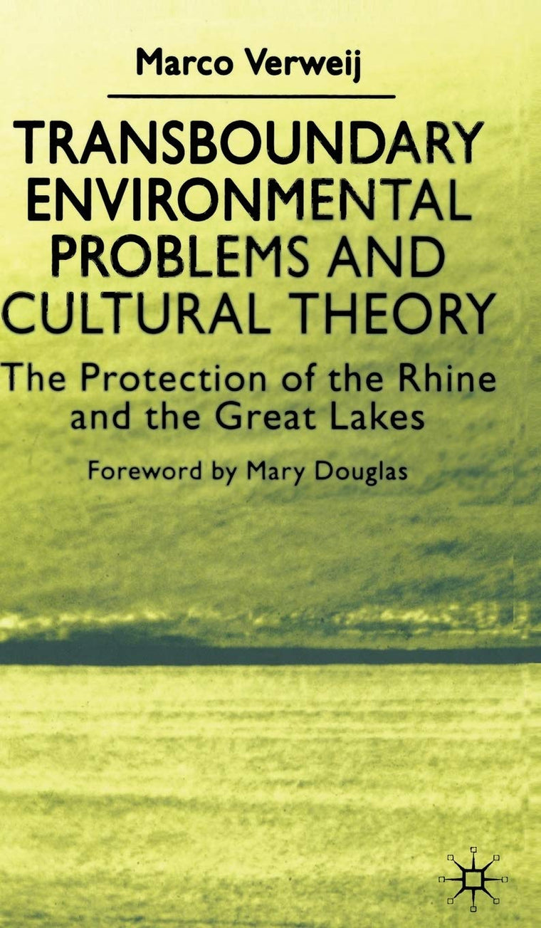 Transboundary Environmental Problems and Cultural Theory: The Protection of the Rhine and the Great Lakes