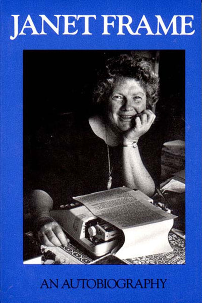 Janet Frame: An Autobiography; Volume One : To the Is-Land, Volume Two : An Angel at My Table, Volume Three : The Envoy from Mirror City/ 3 Volumes in One Book