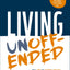 Living Unoffended: The Joy of Simple Peace in An Angry, Anxious World