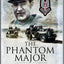 The Phantom Major: The Story of David Stirling and the SAS Regiment