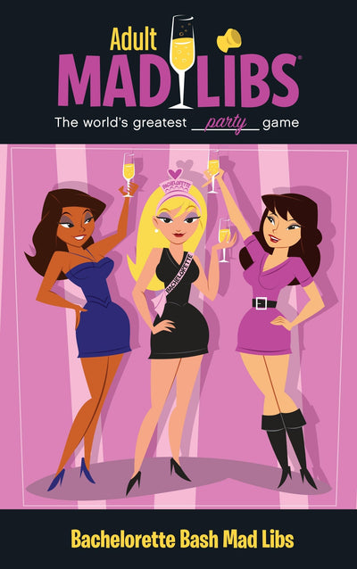 Bachelorette Bash (Adult Mad Libs)