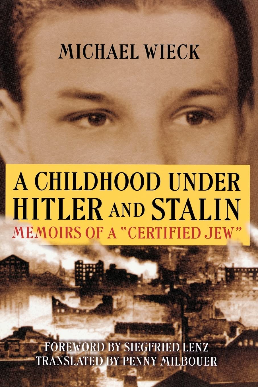 A Childhood under Hitler and Stalin: Memoirs of a "Certified Jew"