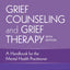 Grief Counseling and Grief Therapy, Fifth Edition: A Handbook for the Mental Health Practitioner - Grief Counseling Handbook on Treatment of Grief, Loss and Bereavement, Book and Free eBook
