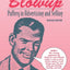 The Great American Blow-Up: Puffery in Advertising and Selling