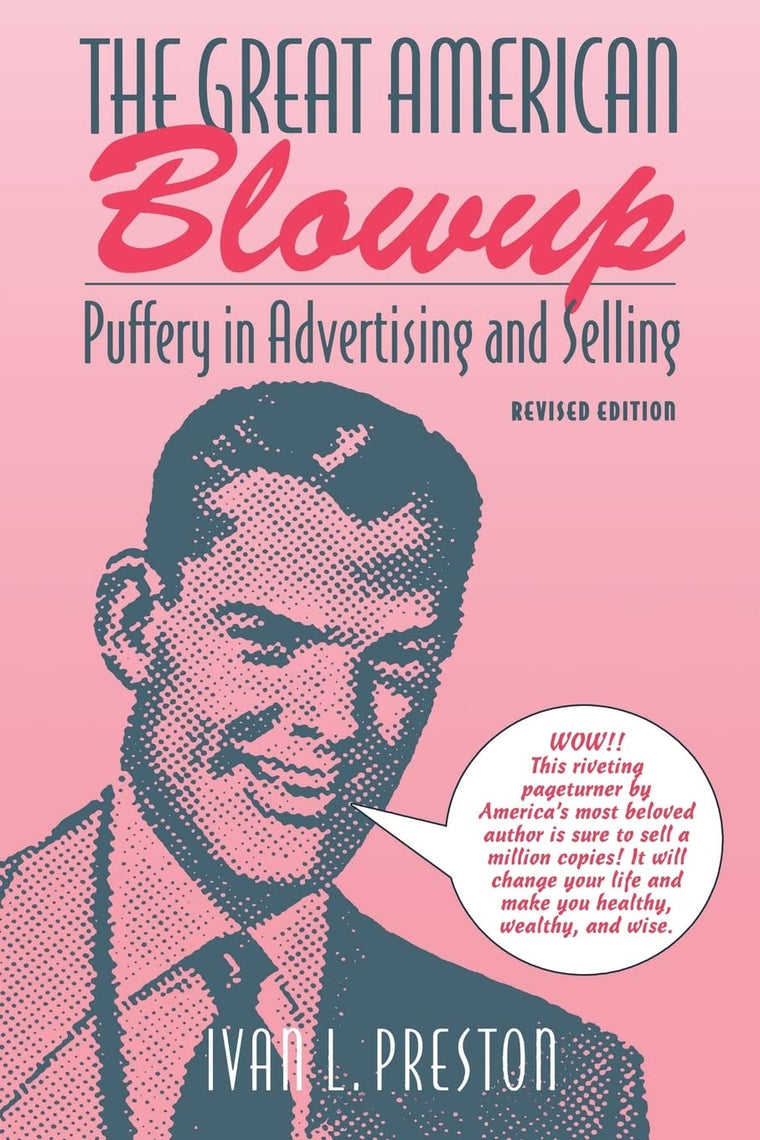 The Great American Blow-Up: Puffery in Advertising and Selling