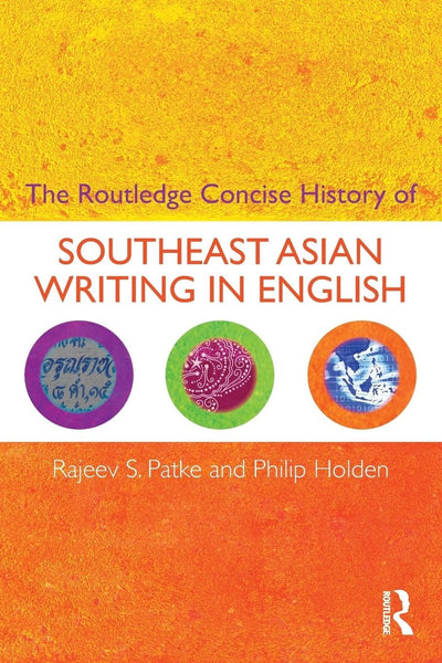 The Routledge Concise History of Southeast Asian Writing in English (Routledge Concise Histories of Literature)