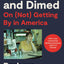 Nickel and Dimed: On (Not) Getting By in America (20th Anniversary Edition)