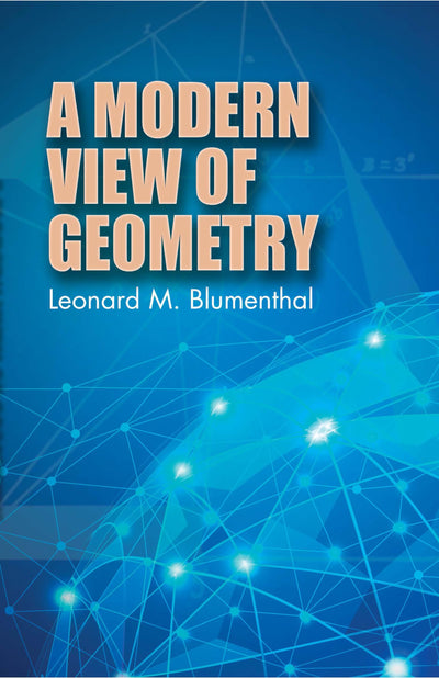 A Modern View of Geometry (Dover Books on Mathematics) by Bl