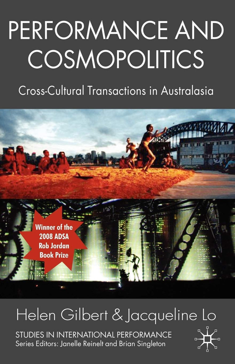 Performance and Cosmopolitics: Cross-Cultural Transactions in Australasia (Studies in International Performance)